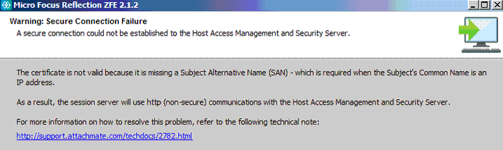 Figure 1. Attachmate Reflection ZFE 2.1.2 Warning: Secure Connection Failure 'A secure connection could not be established to the Host Access Management and Security Server.'